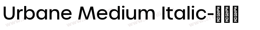 Urbane Medium Italic字体转换